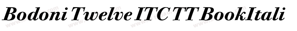 Bodoni Twelve ITC TT BookItalic字体转换